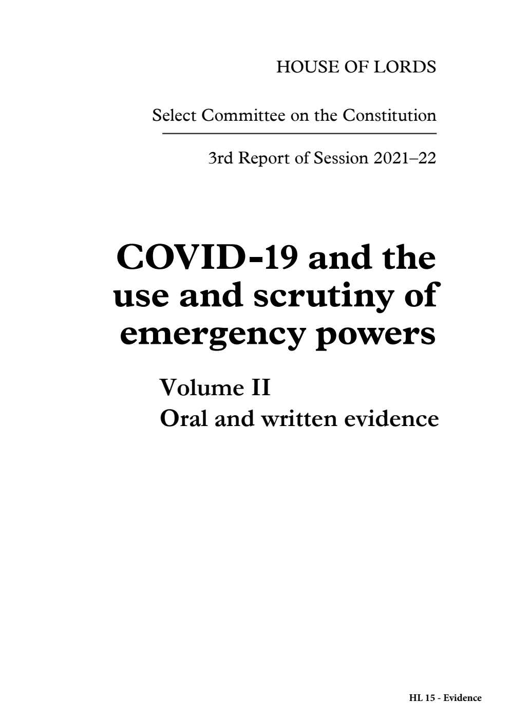 Constitution Committee 3rd Report. COVID-19 and the use and scrutiny of emergency powers Volume 2. Oral and written evidence