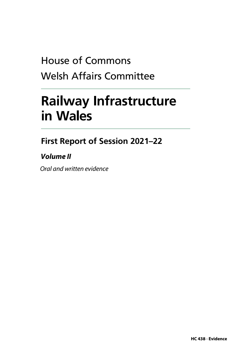 Welsh Affairs Committee 1st Report. Railway Infrastructure in Wales Volume 2. Oral and written evidence