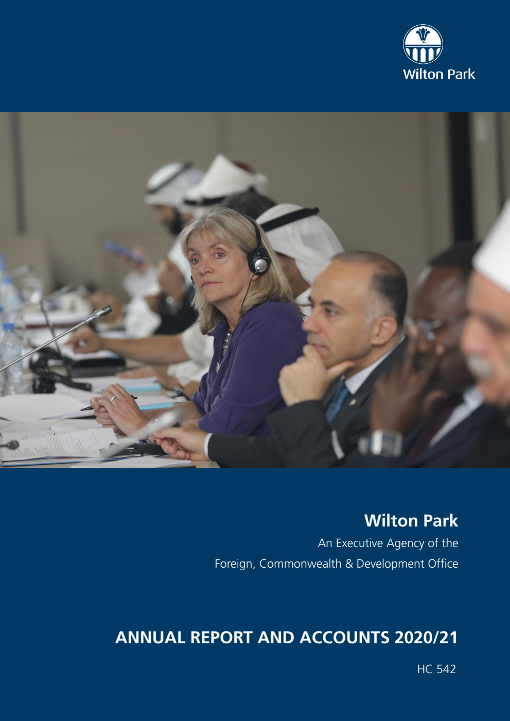 Wilton Park An Executive Agency of the Foreign and Commonwealth Office Annual Report and Accounts 2020/21