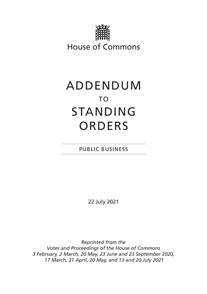 Addendum to the Standing Orders of the House of Commons Relating to Public Business 2020, July 2021