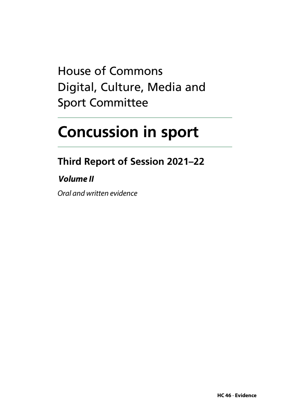 Digital, Culture, Media and Sport Committee 3rd Report. Concussion in sport Volume 2. Oral and written evidence
