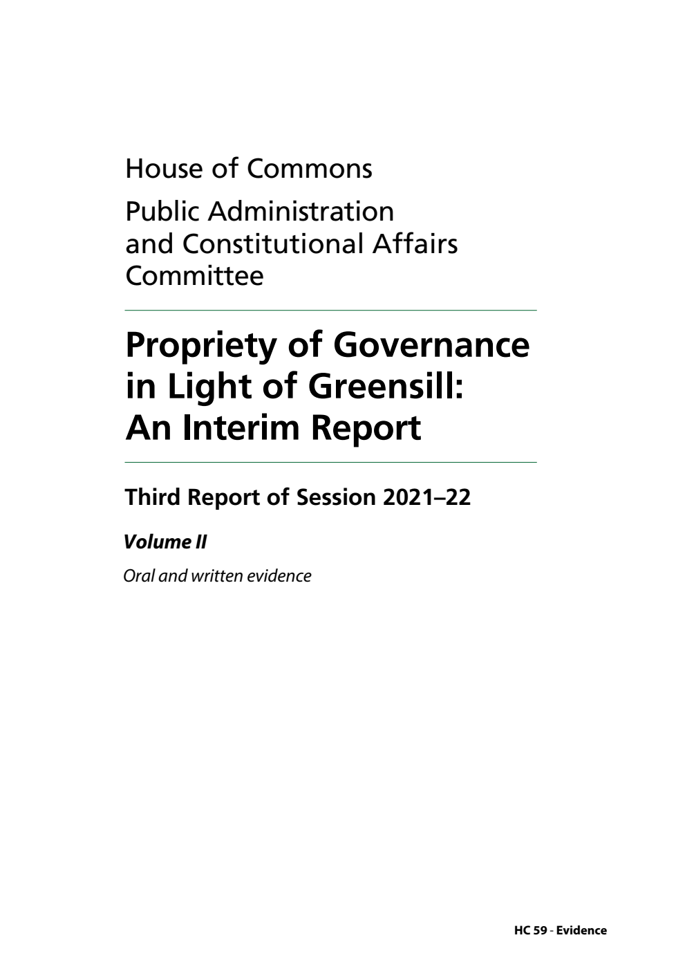 Public Administration and Constitutional Affairs Committee 3rd Report. Propriety of Governance in Light of Greensill: An Interim Report Volume 2. Oral and written evidence