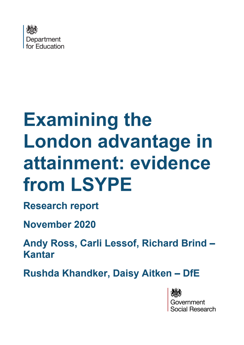 DFE-RR1070 Examining the London advantage in attainment: evidence from LSYPE. Research report. November 2020