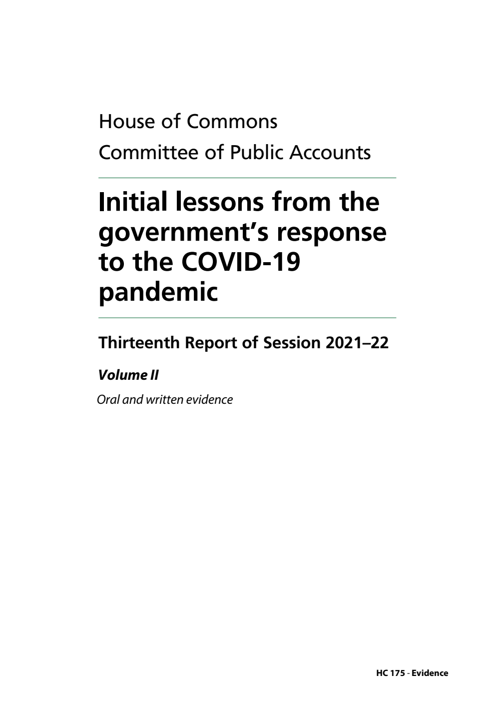 Public Accounts Committee 13th Report. Initial lessons from the government’s response to the COVID-19 pandemic Volume 2. Oral and written evidence