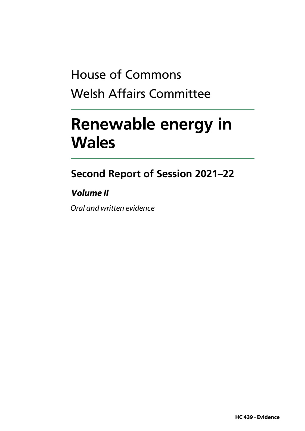 Welsh Affairs Committee 2nd Report. Renewable energy in Wales Volume 2. Oral and written evidence