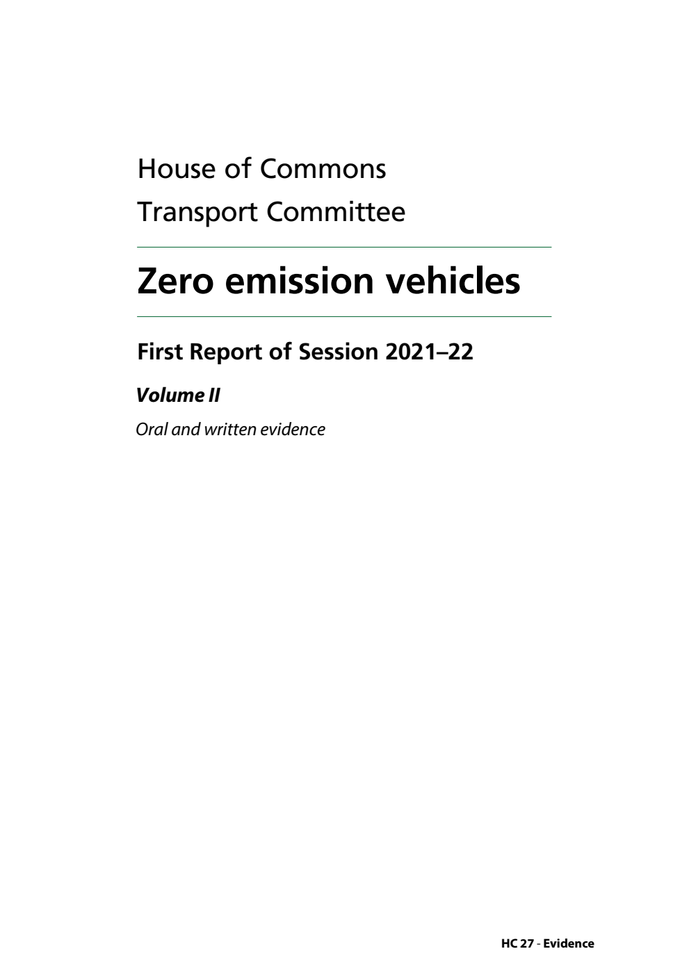 Transport Committee 1st Report. Zero emission vehicles Volume 2. Oral and written evidence