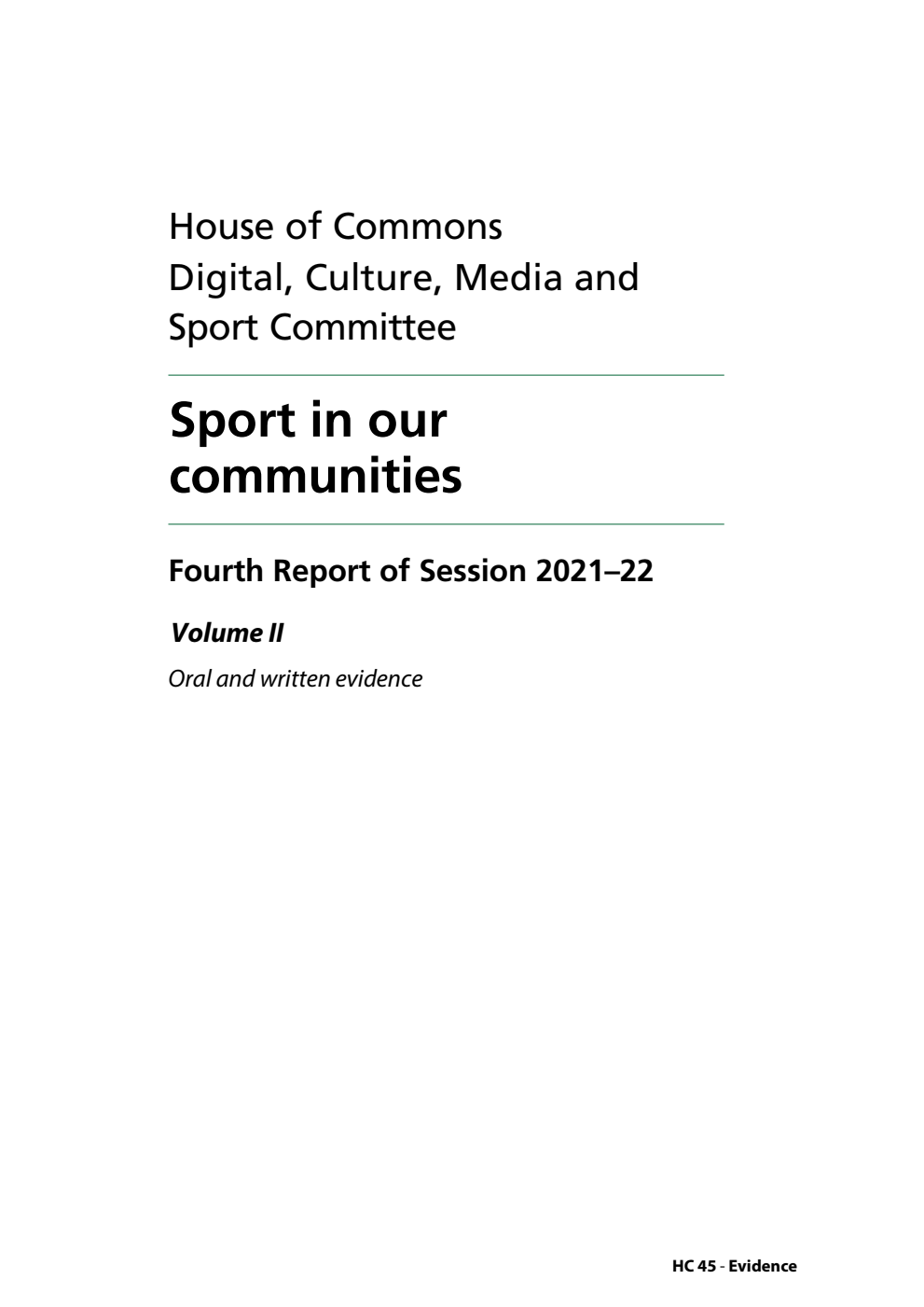 Digital, Culture, Media and Sport Committee 4th Report. Sport in our communities Volume 2. Oral and written evidence