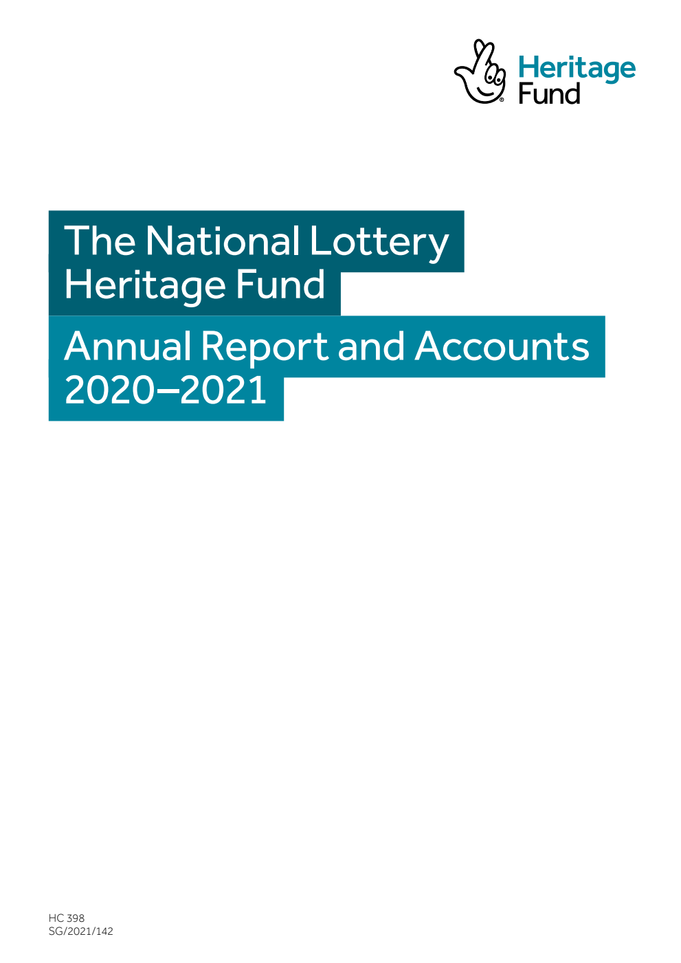 The National Lottery Heritage Fund. National Heritage Memorial Fund National Lottery Distribution Annual Report and Accounts for the year ended 31 March 2021