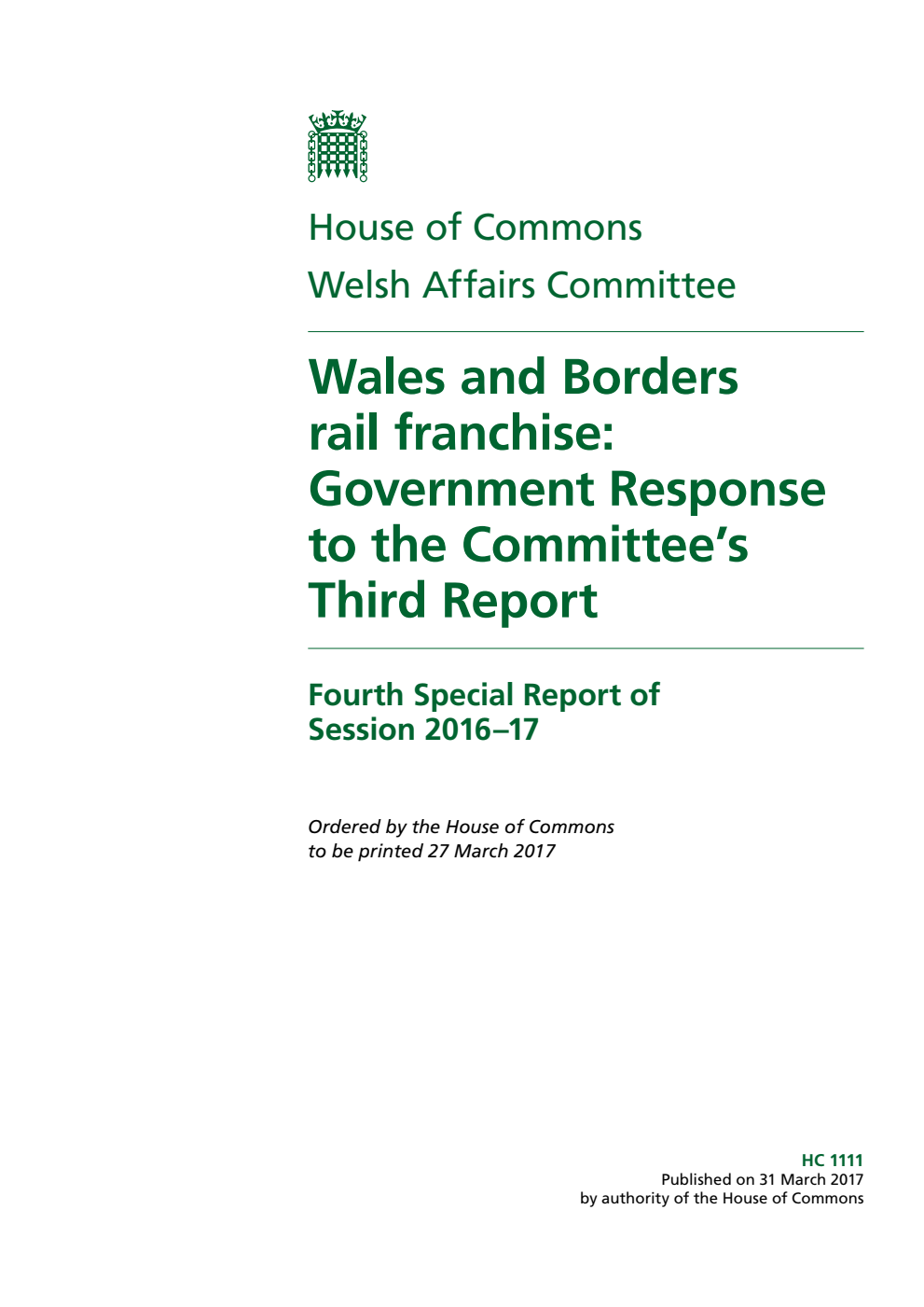 Welsh Affairs Committee 4th Special Report. Wales and Borders rail franchise: Government Response to the Committee’s Third Report