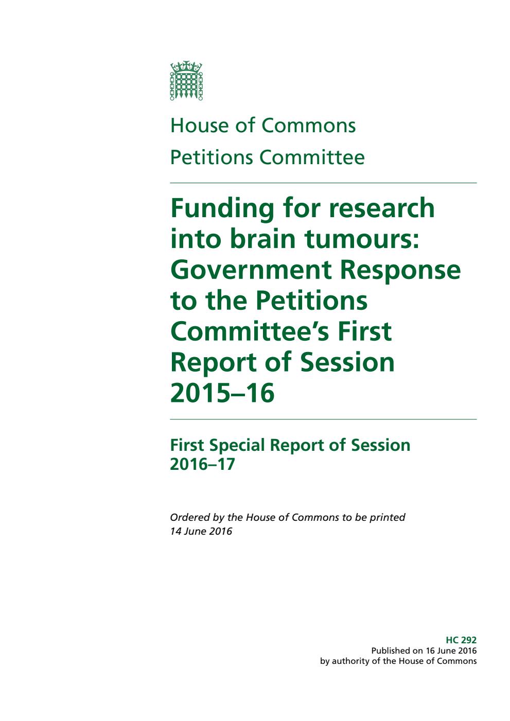 Petitions Committee 1st Special Report. Funding for research into brain tumours: Government Response to the Petitions Committee’s First Report of Session 2015–16