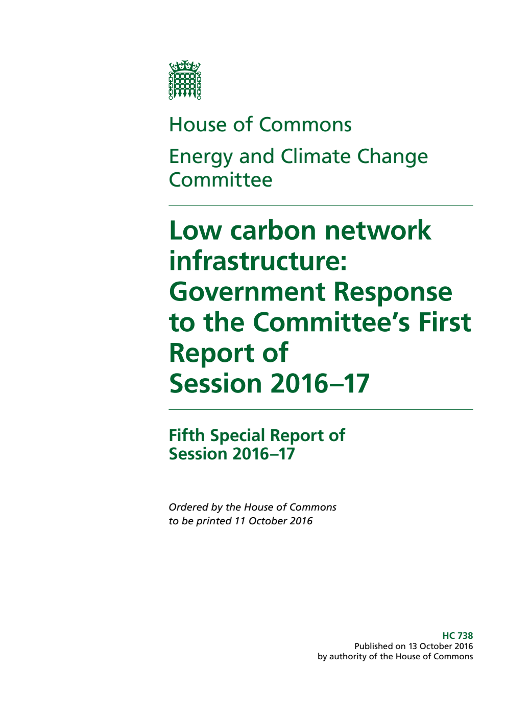 Energy and Climate Change Committee 5th Special Report. Low carbon network infrastructure: Government Response to the Committee’s First Report of Session 2016–17