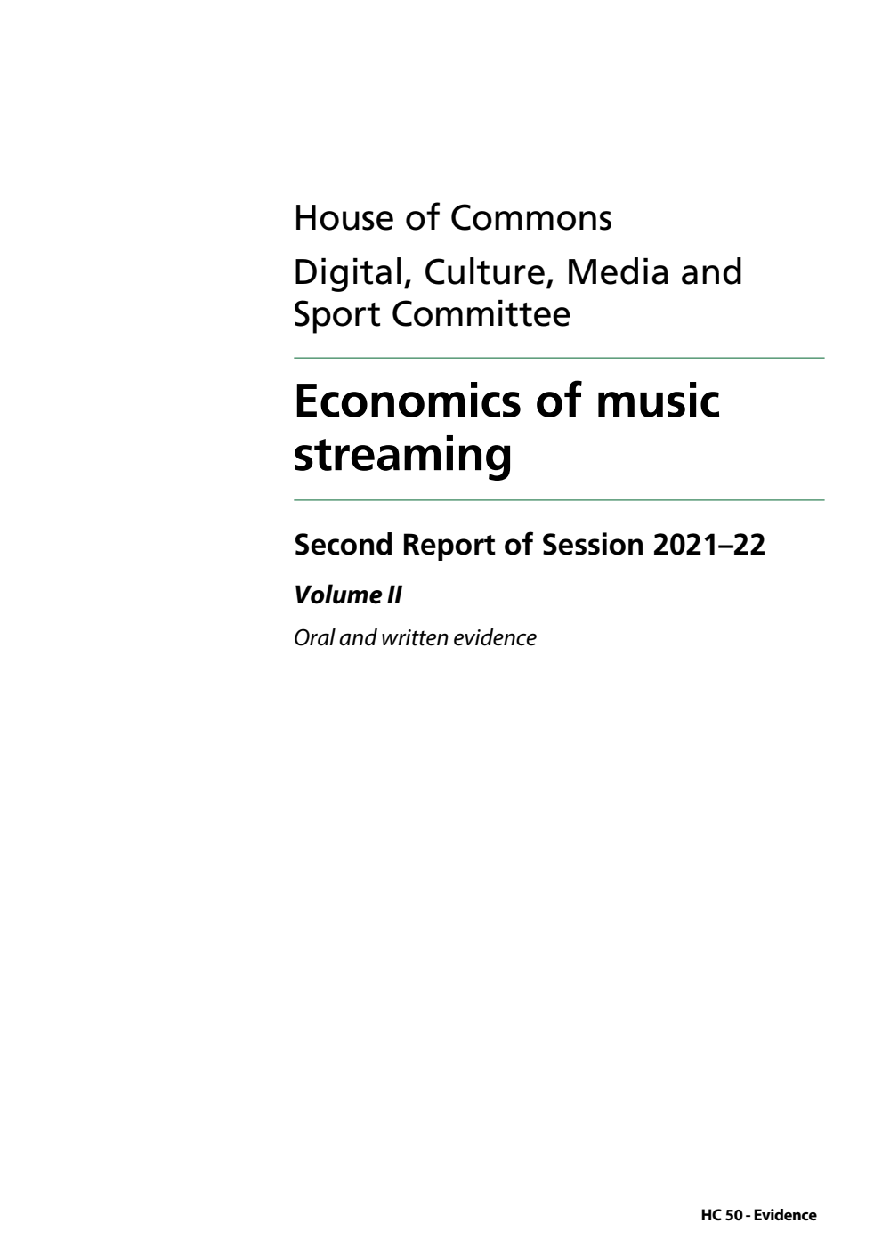 Digital, Culture, Media and Sport Committee 2nd Report. Economics of music streaming Volume 2. Oral and written evidence
