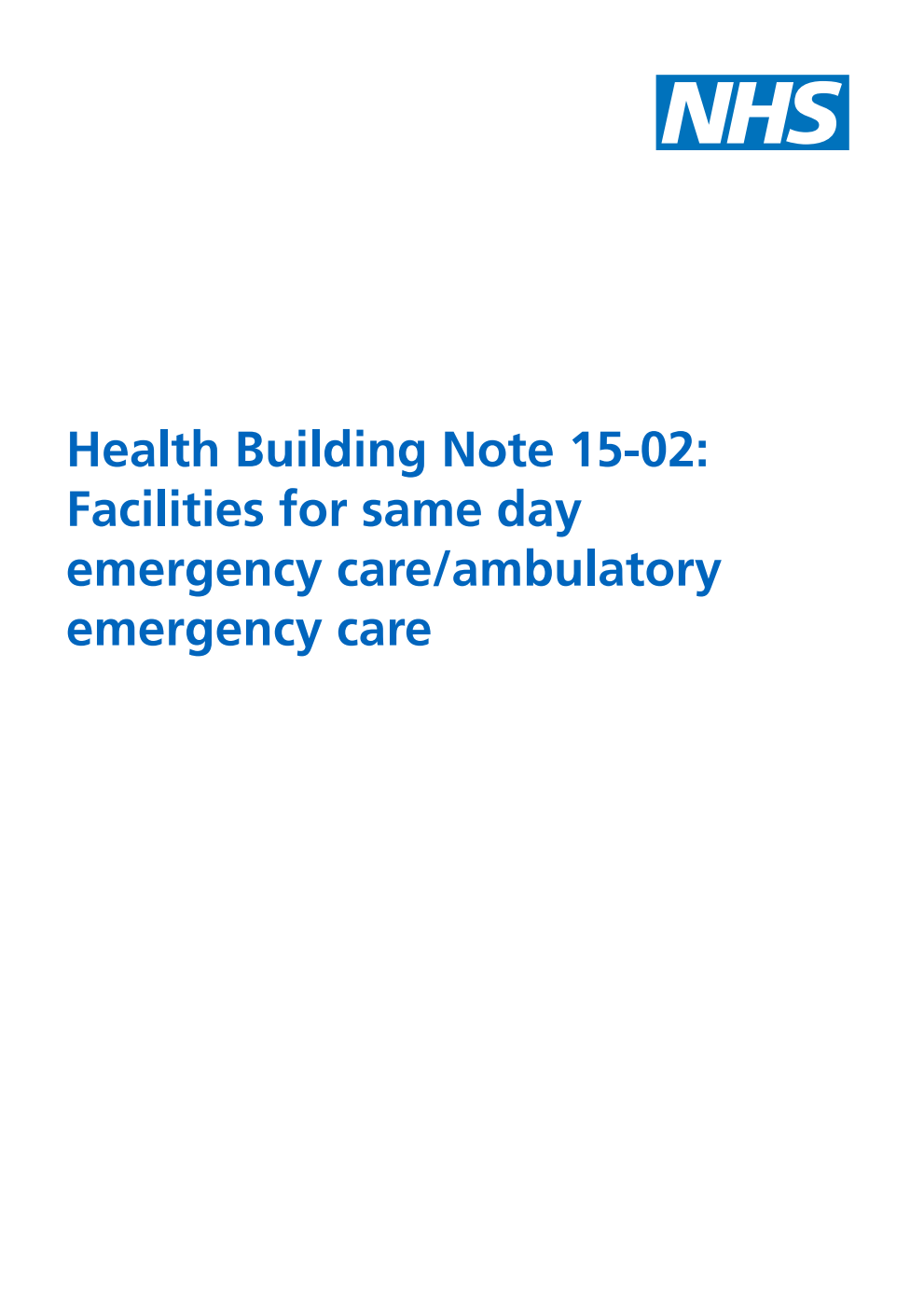 Health Building Note 15-02: Facilities for same day emergency care/ambulatory emergency care