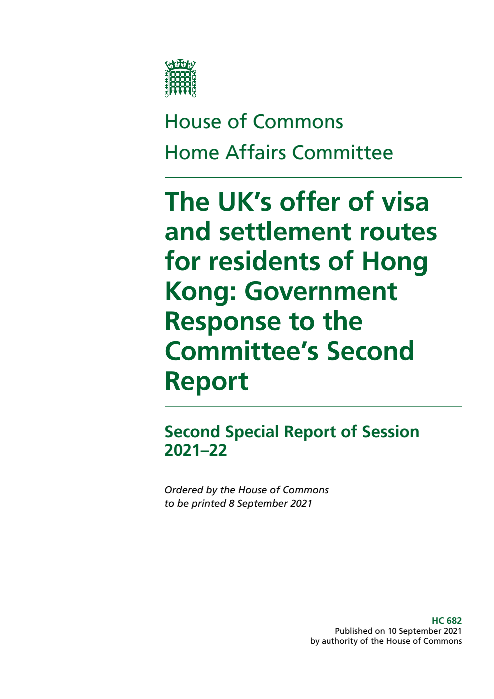 Home Affairs Committee 2nd Special Report. The UK’s offer of visa and settlement routes for residents of Hong Kong: Government Response to the Committee’s Second Report