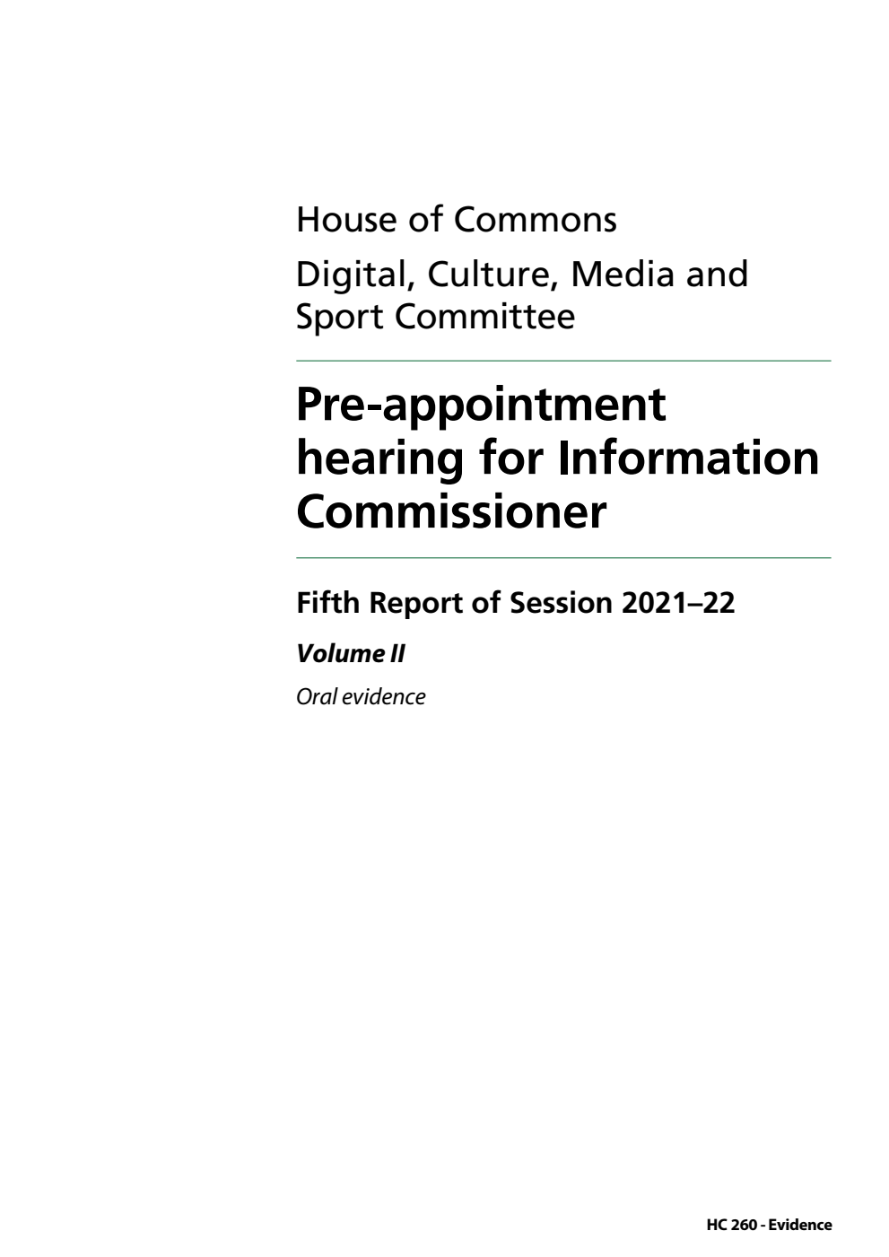 Digital, Culture, Media and Sport Committee 5th Report. Pre-appointment hearing for Information Commissioner Volume 2. Oral evidence
