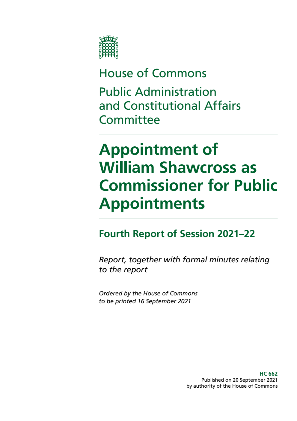 Public Administration and Constitutional Affairs Committee 4th Report. Appointment of William Shawcross as Commissioner for Public Appointments Volume 1. Report