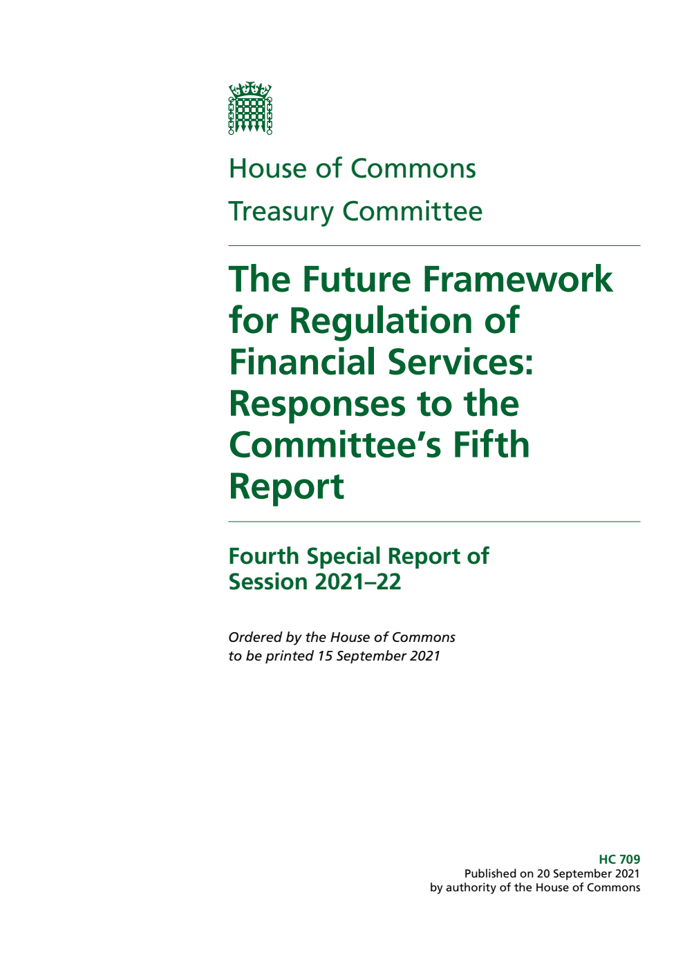 Treasury Committee 4th Special Report. The Future Framework for Regulation of Financial Services: Responses to the Committee’s Fifth Report