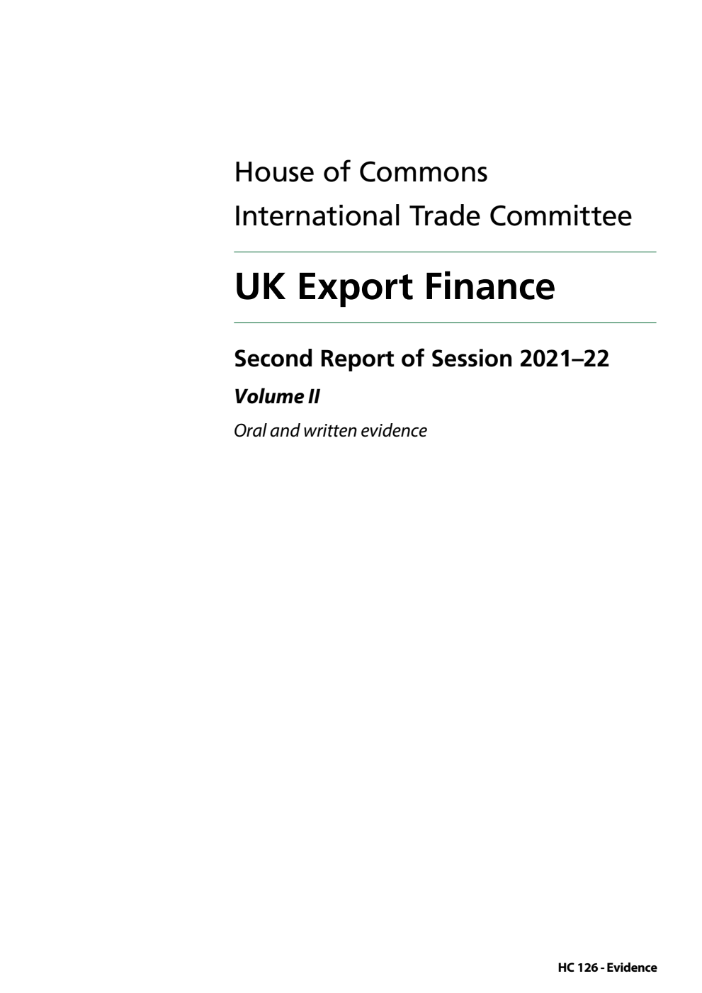 International Trade Committee 2nd Report. UK Export Finance Volume 2. Oral and written evidence