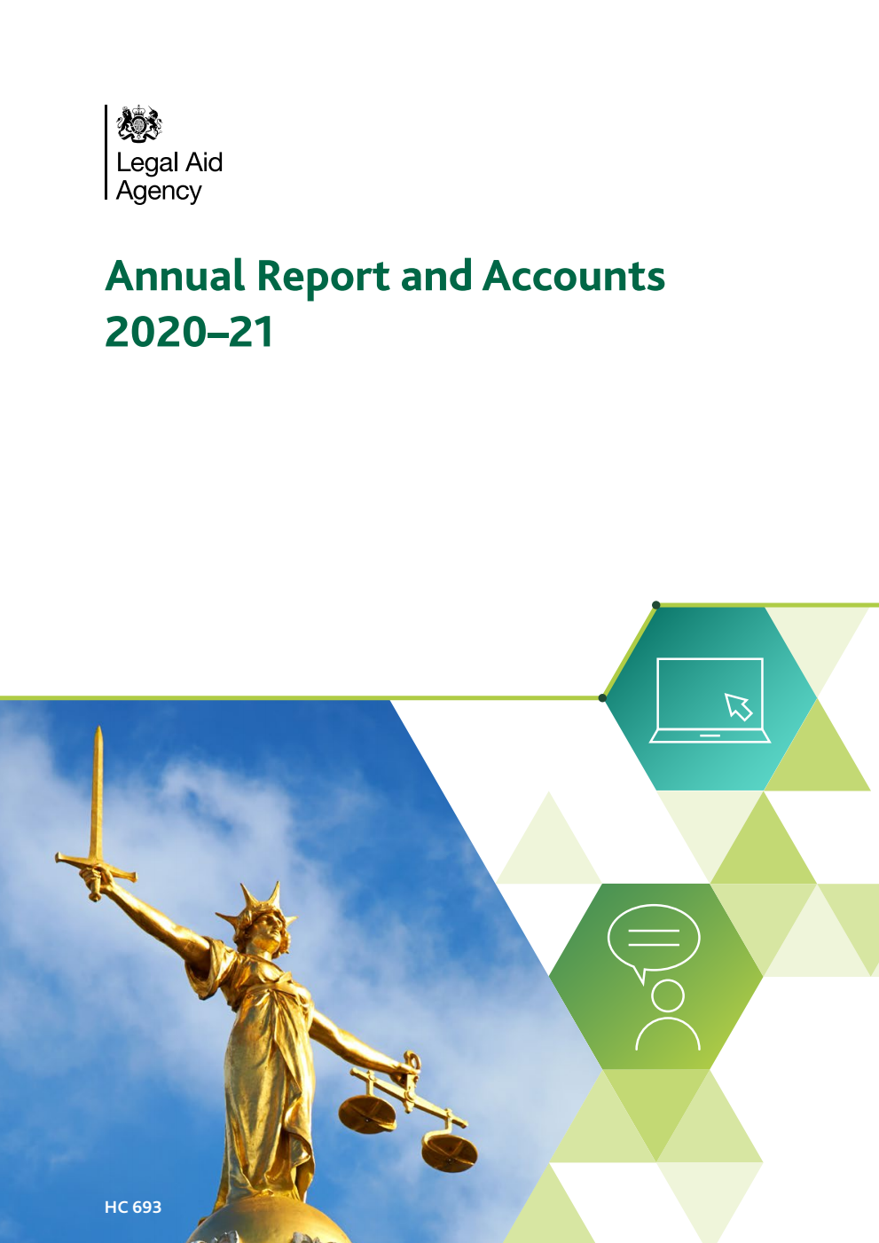 Legal Aid Agency Annual Report and Accounts 2020-21 (withdrawn and replaced by 9781528629874)