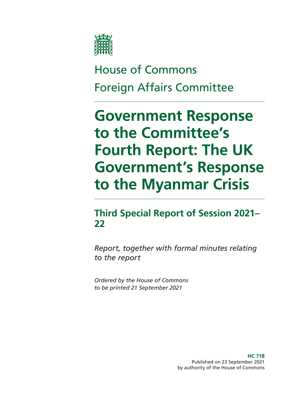 Foreign Affairs Committee 3rd Sepcial Report. Government Response to the Committee’s Fourth Report: The UK Government’s Response to the Myanmar Crisis