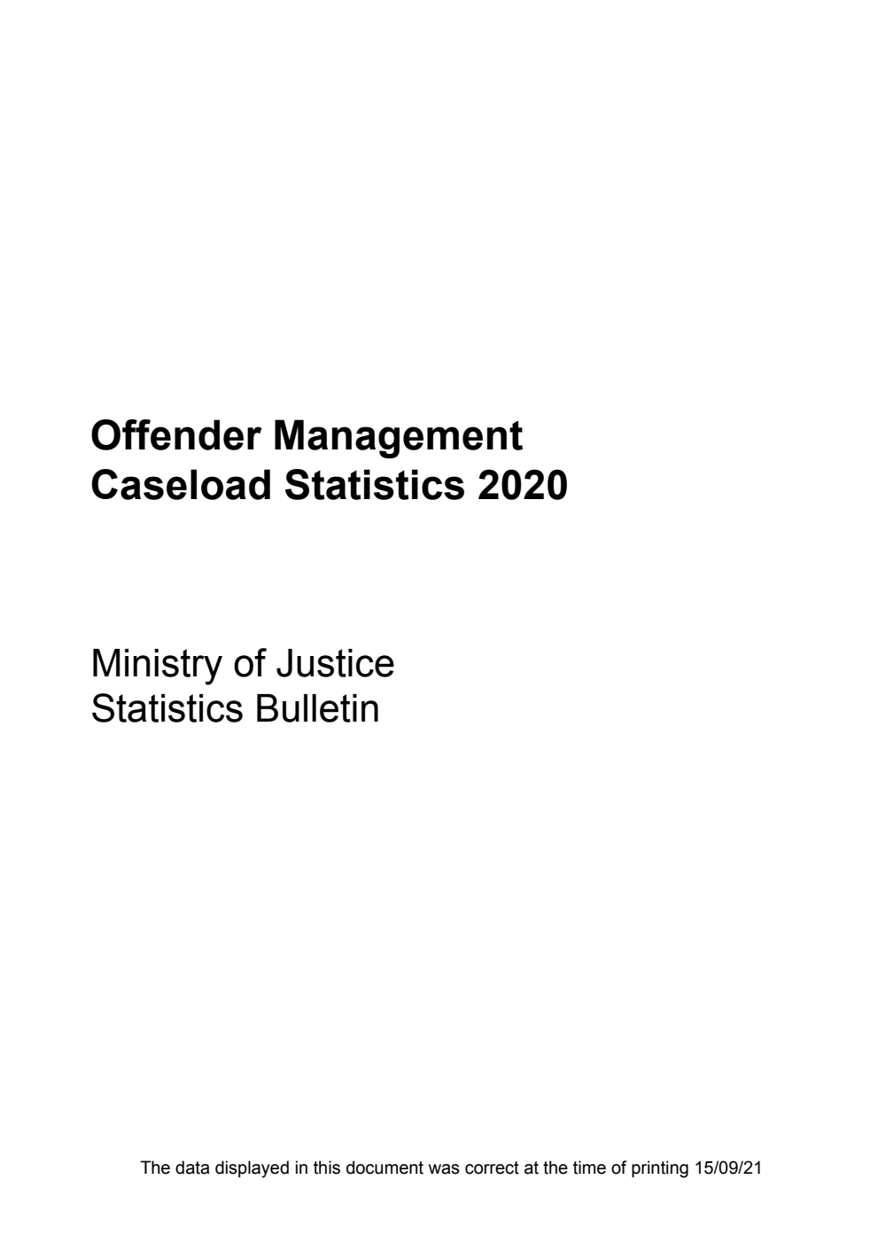 Ministry of Justice Statistics Bulletin; Offender Management Caseload Statistics 2020