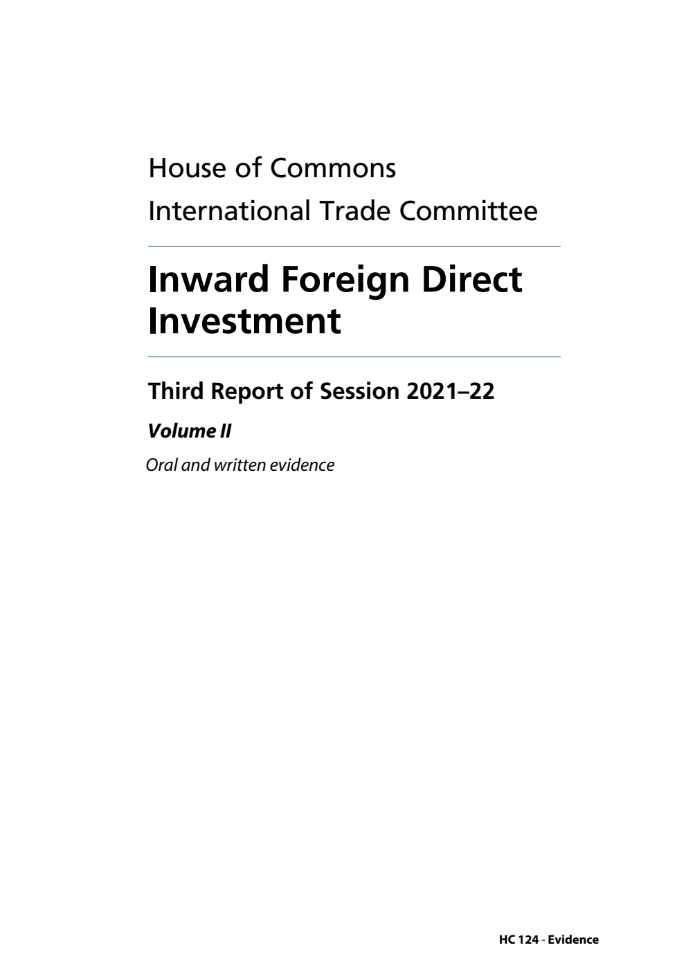 International Trade Committee 3rd Report. Inward Foreign Direct Investment Volume 2. Oral and written evidence
