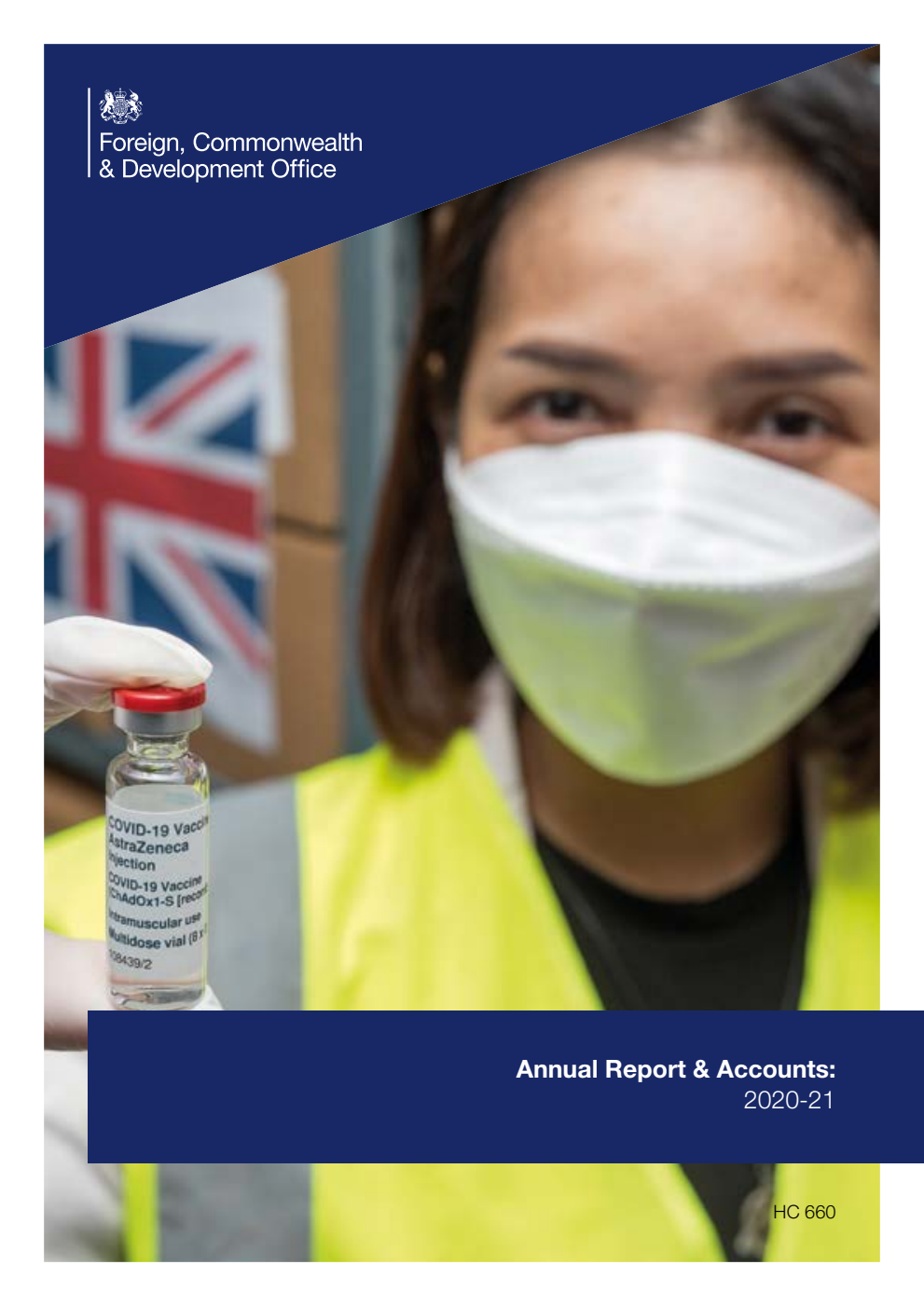 Foreign, Commonwealth & Development Office Annual Report and Accounts 2020-21 (for the year ended 31 March 2021)