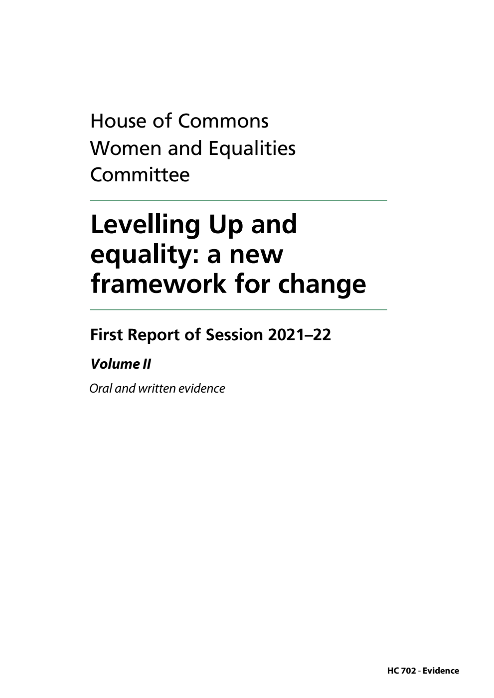 Women and Equalities Committee 1st  Report. Levelling Up and equality: a new framework for change Volume 2. Oral and written evidence
