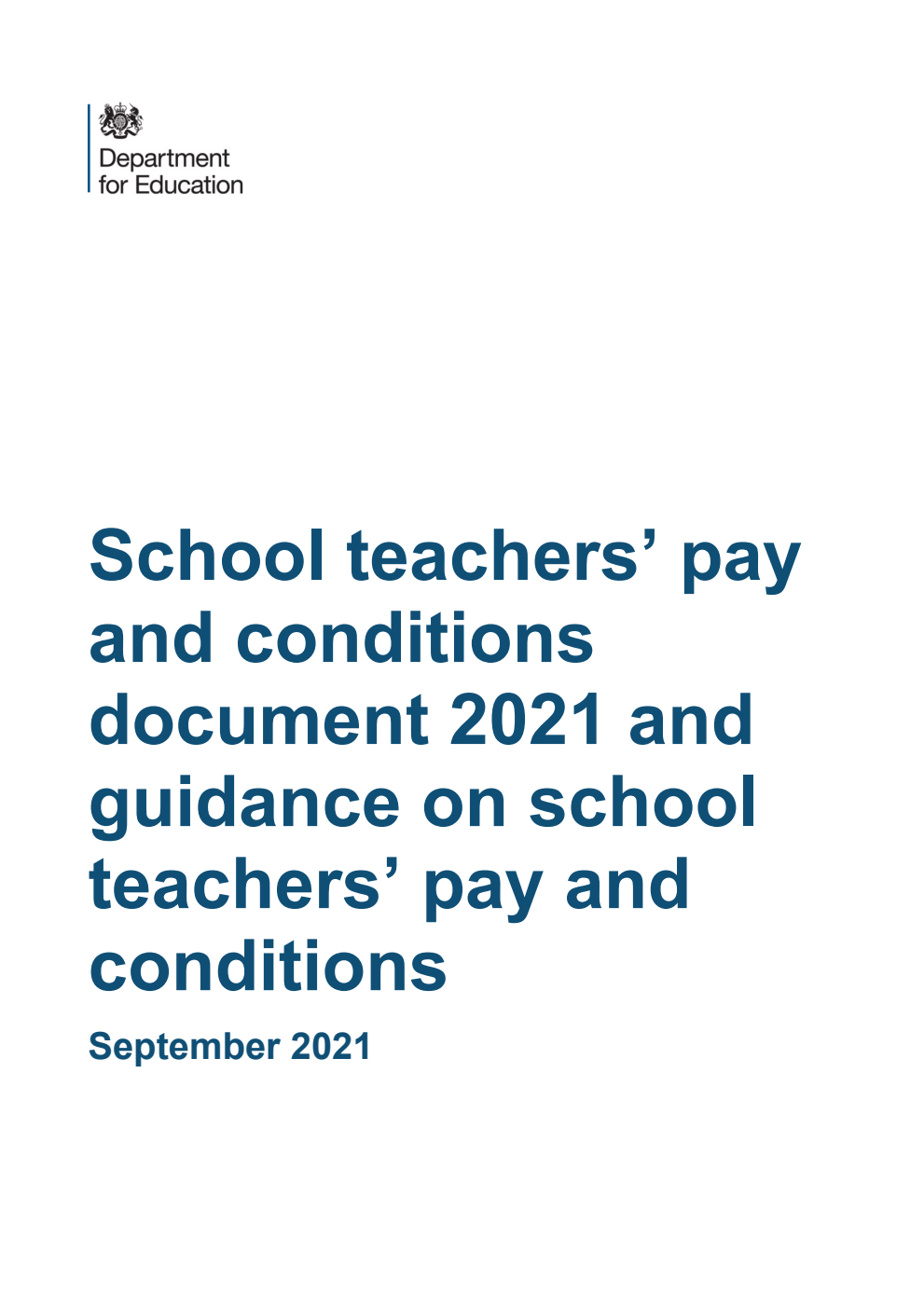 School teachers’ pay and conditions document 2021 and guidance on school teachers’ pay and conditions. September 2021