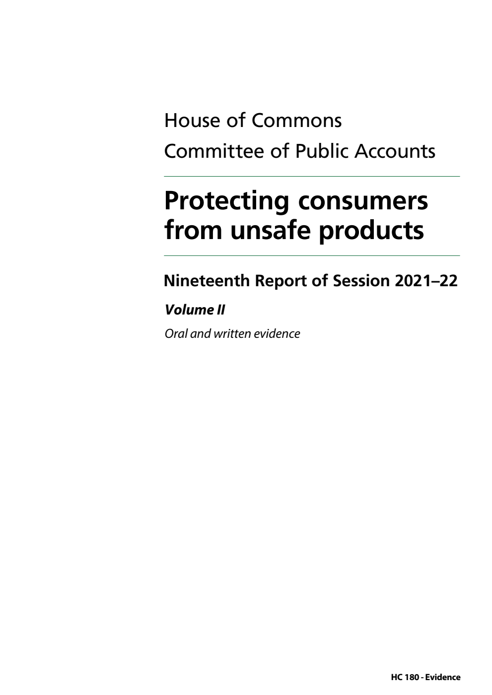 Public Accounts Committee 19th Report. Protecting consumers from unsafe products Volume 2. Oral and written evidence