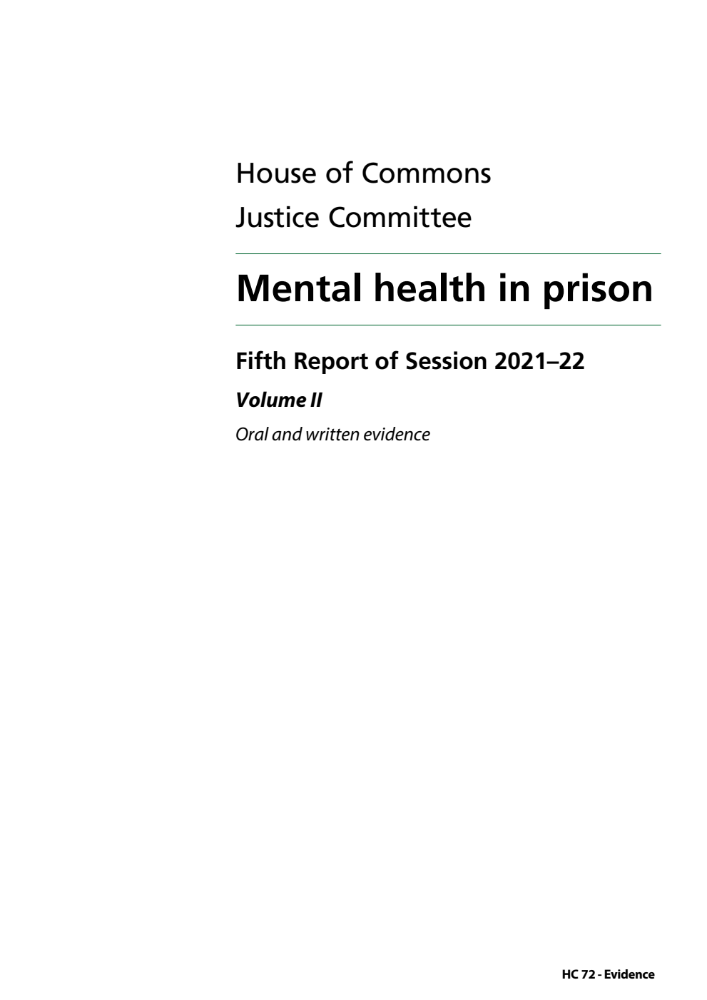 Justice Committee 5th Report. Mental health in prison Volume 2. Oral and written evidence