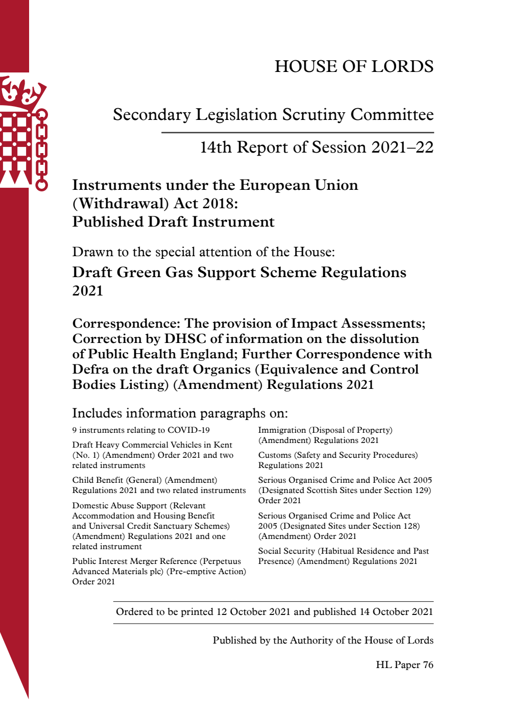 Secondary Legislation Scrutiny Committee 14th Report. Instruments under the European Union (Withdrawal) Act 2018: Published Draft Instrument. Drawn to the special attention of the House: Draft Green Gas Support Scheme Regulations 2021. Correspondence: The provision of Impact Assessments; Correction by DHSC of information on the dissolution of Public Health England; Further Correspondence with Defra on the draft Organics (Equivalence and Control Bodies Listing) (Amendment) Regulations 2021