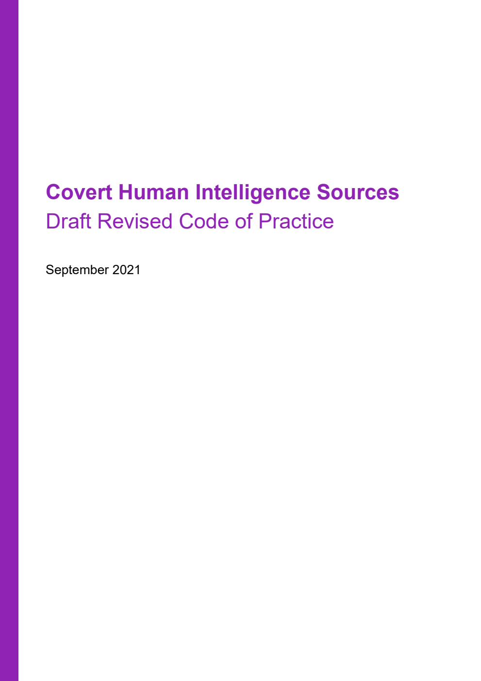 Covert Human Intelligence Sources. Draft Revised Code of Practice. September 2021