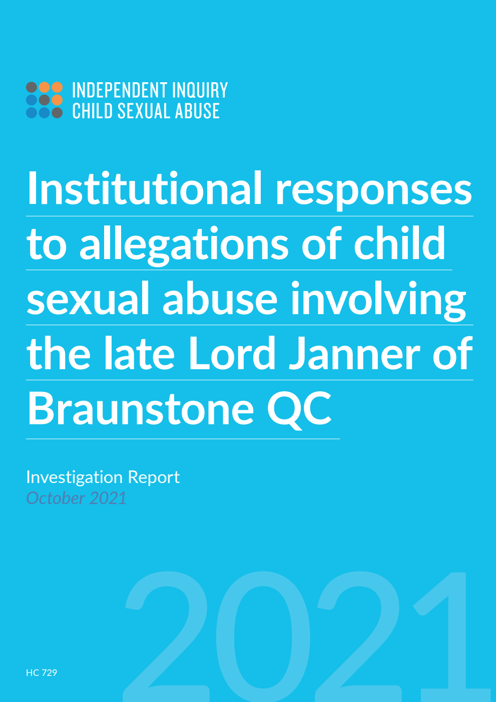 Institutional responses to allegations of child sexual abuse involving the late Lord Janner of Braunstone QC.  Investigation Report, October 2021