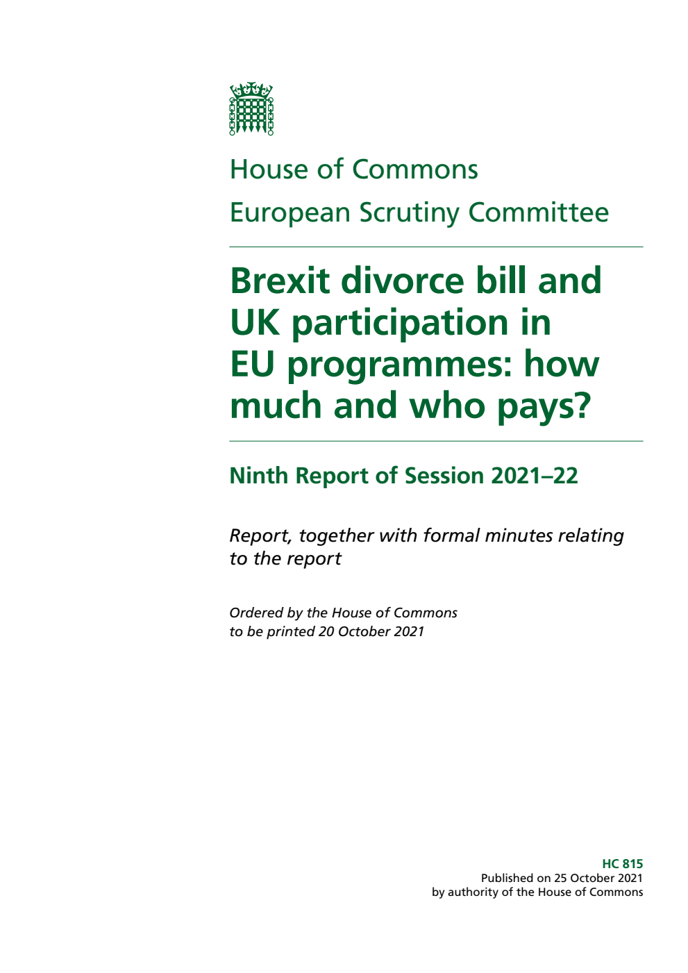 European Scrutiny Committee 9th Report. Brexit divorce bill and UK participation in EU programmes: how much and who pays?