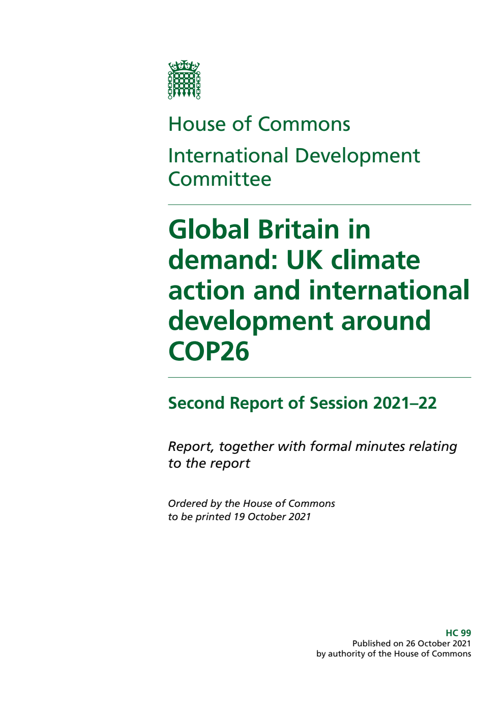 International Development Committee 2nd Report. Global Britain in demand: UK climate action and international development around COP26 Volume 1. Report