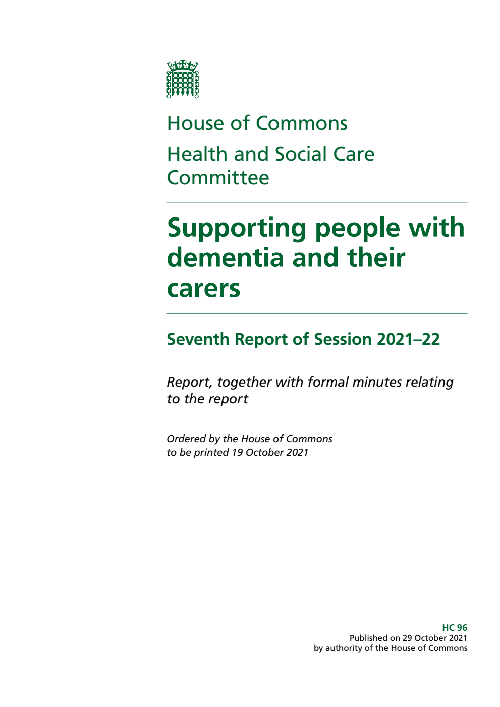 Health and Social Care Committee 7th Report. Supporting people with dementia and their carers Volume 1. Report