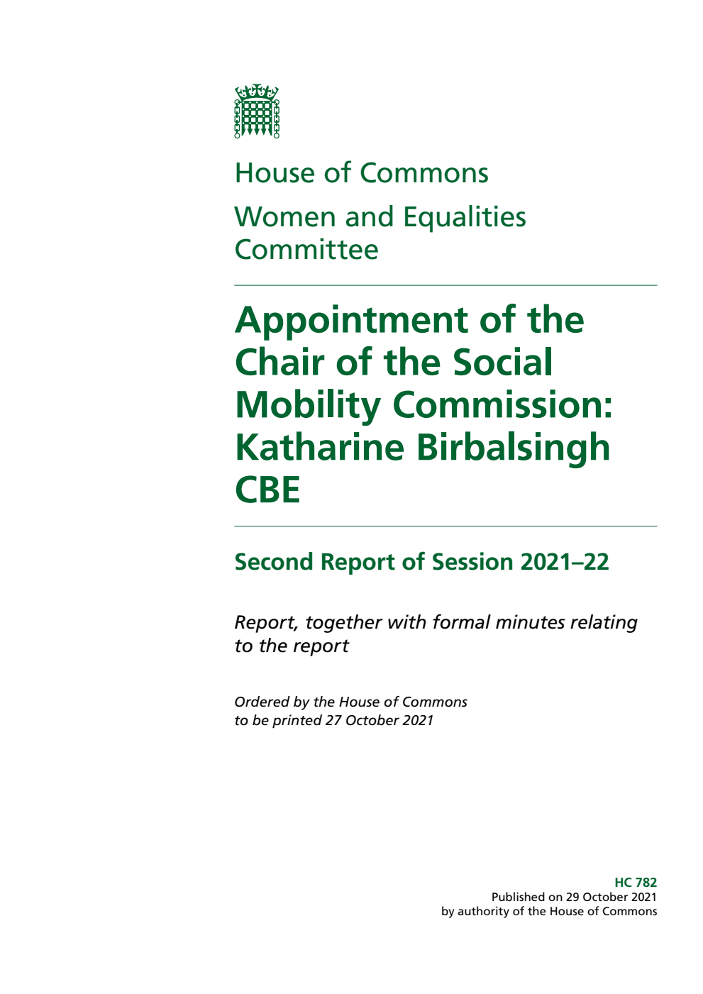 Women and Equalities Committee 2nd Report. Appointment of the Chair of the Social Mobility Commission: Katharine Birbalsingh CBE Volume 1. Report