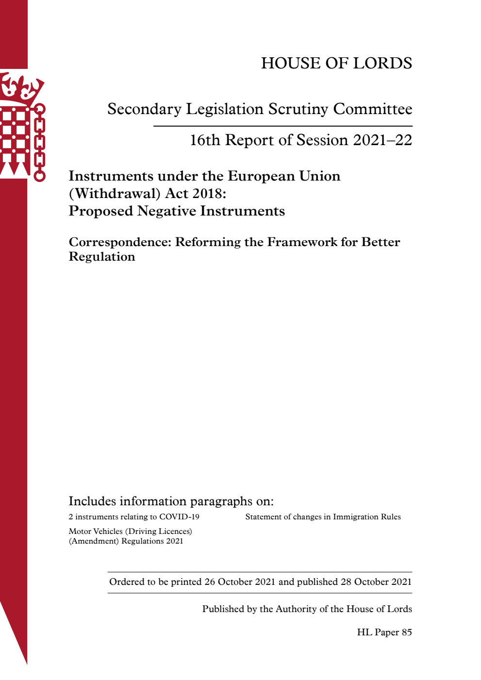 Secondary Legislation Scrutiny Committee 16th Report. Instruments under the European Union (Withdrawal) Act 2018: Proposed Negative Instruments. Correspondence: Reforming the Framework for Better Regulation
