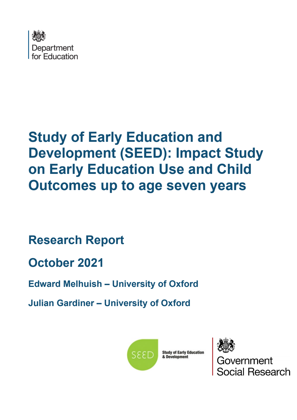 DFE-RR1166 Study of Early Education and Development (SEED): Impact Study on Early Education Use and Child Outcomes up to age seven years. Research Report. October 2021
