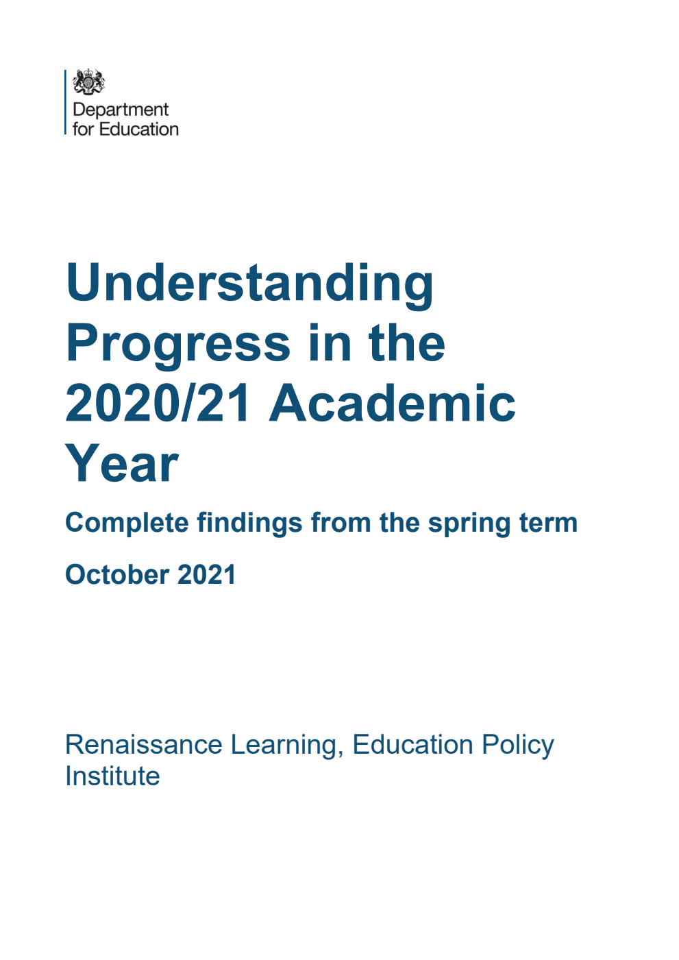 DFE-RR Understanding Progress in the 2020/21 Academic Year. Complete findings from the spring term. October 2021
