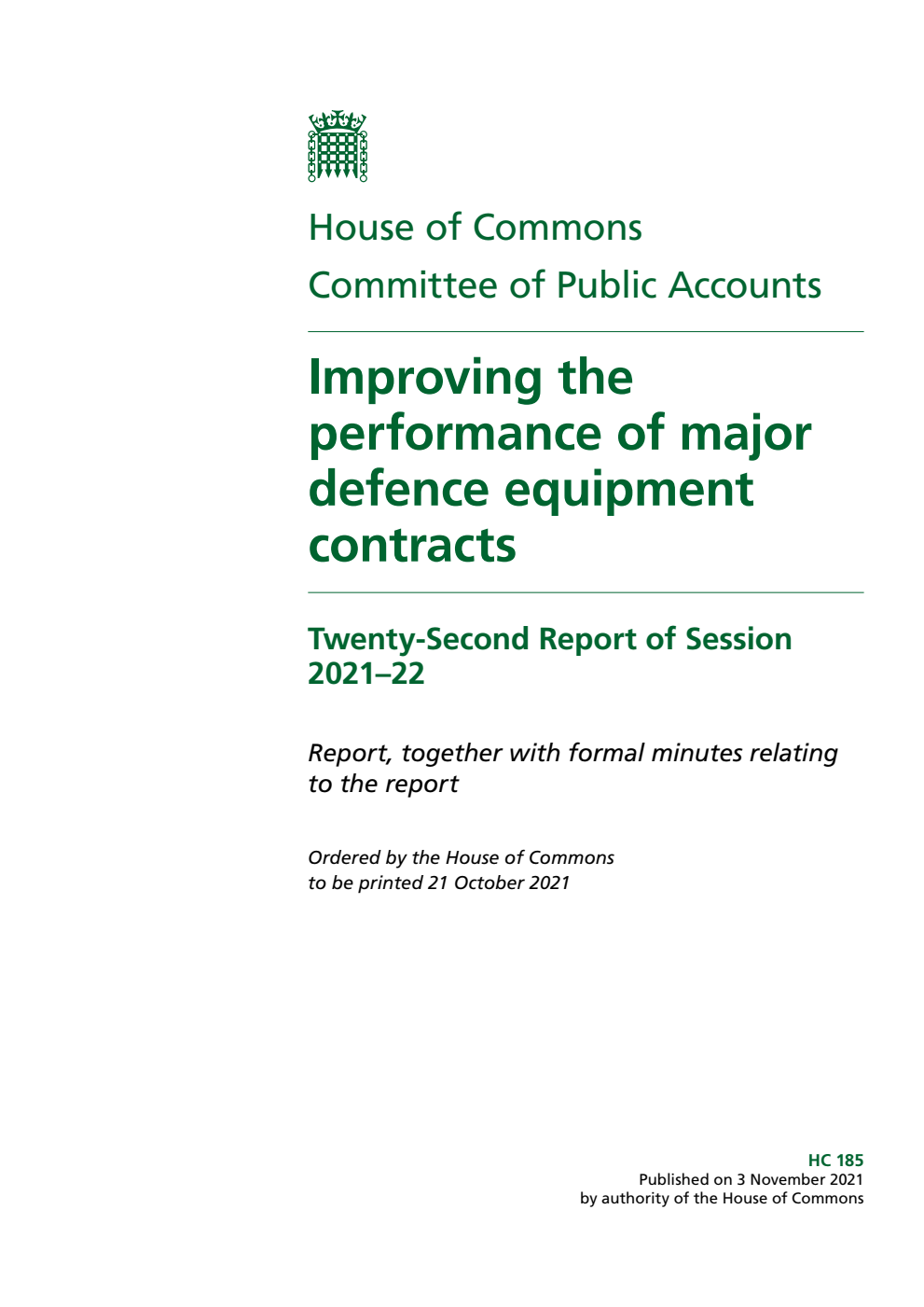 Public Accounts Committee 22nd Report. Improving the performance of major defence equipment contracts Volume 1. Report