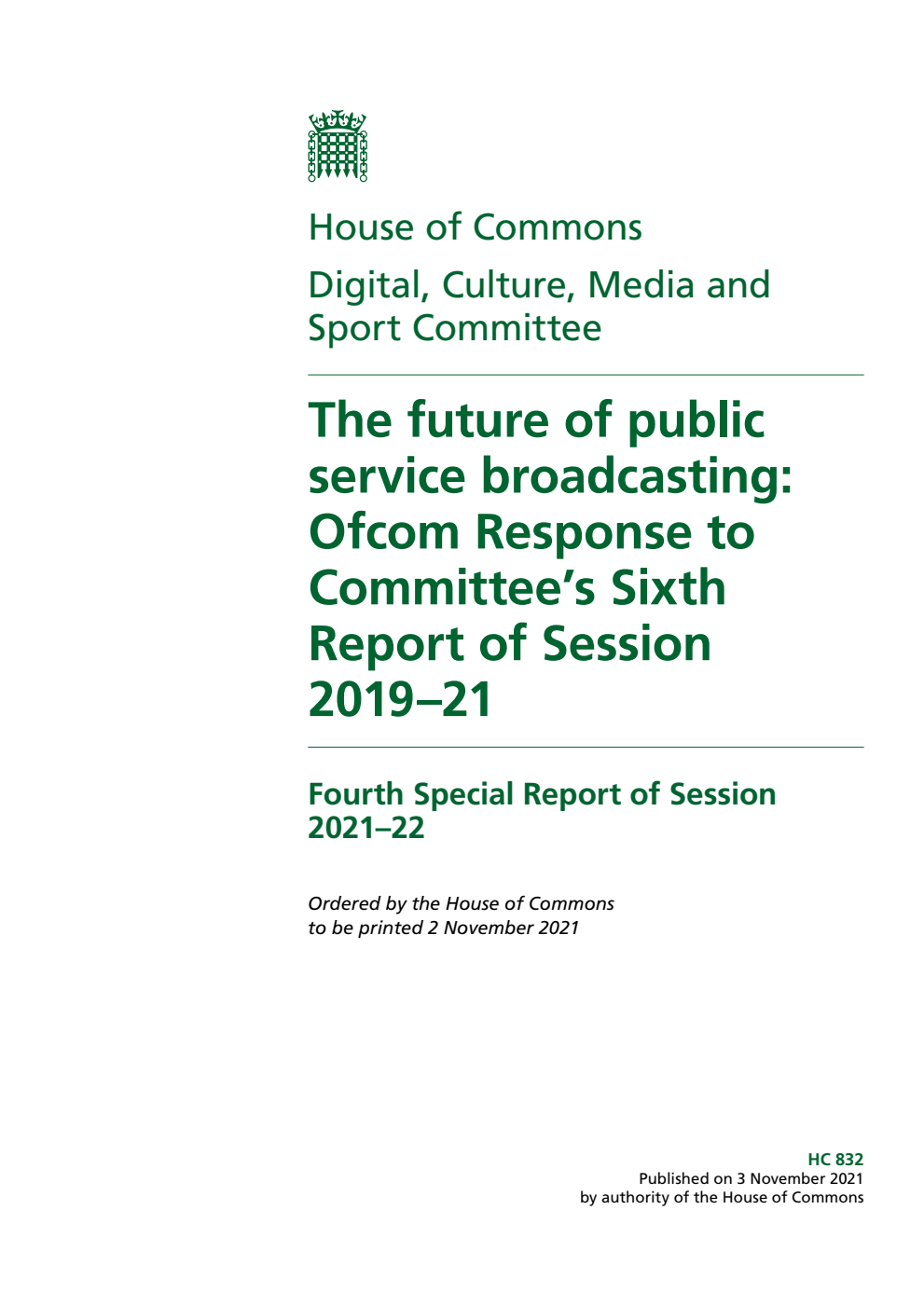 Digital, Culture, Media and Sport Committee 4th Special Report. The future of public service broadcasting: Ofcom Response to Committee’s Sixth Report of Session 2019–21