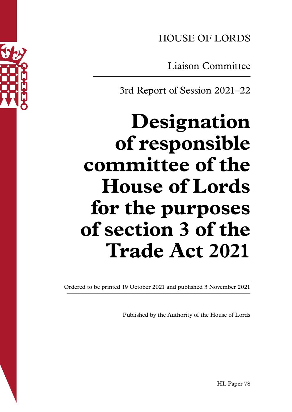 Liaison Committee 3rd Report. Designation of responsible committee of the House of Lords for the purposes of section 3 of the Trade Act 2021
