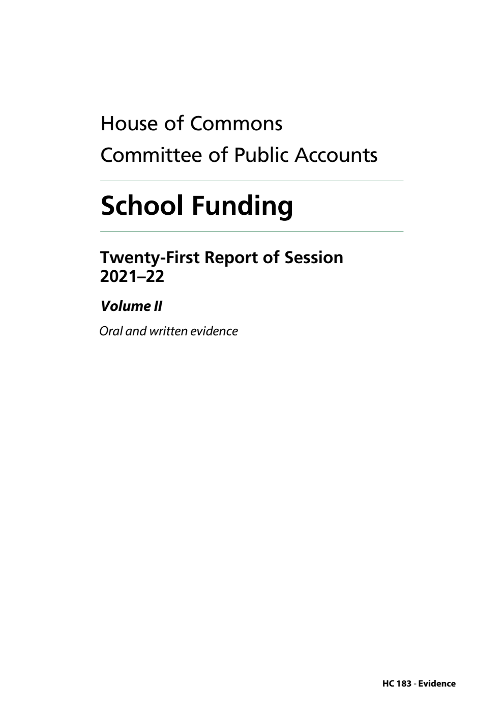 Public Accounts Committee 21st Report. School Funding Volume 2. Oral and written evidence