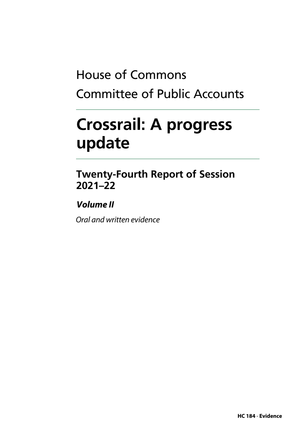 Public Accounts Committee 24th Report. Crossrail: A progress update Volume 2. Oral evidence