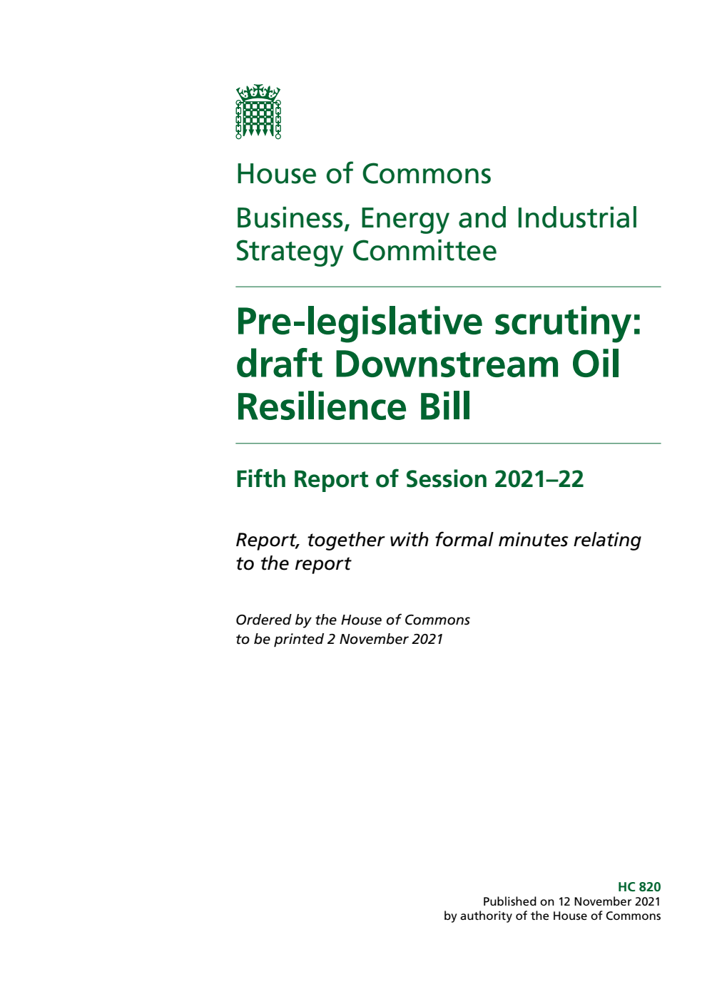 Business, Energy and Industrial Strategy Committee 5th Report. Pre-legislative scrutiny: draft Downstream Oil Resilience Bill Volume 1. Report