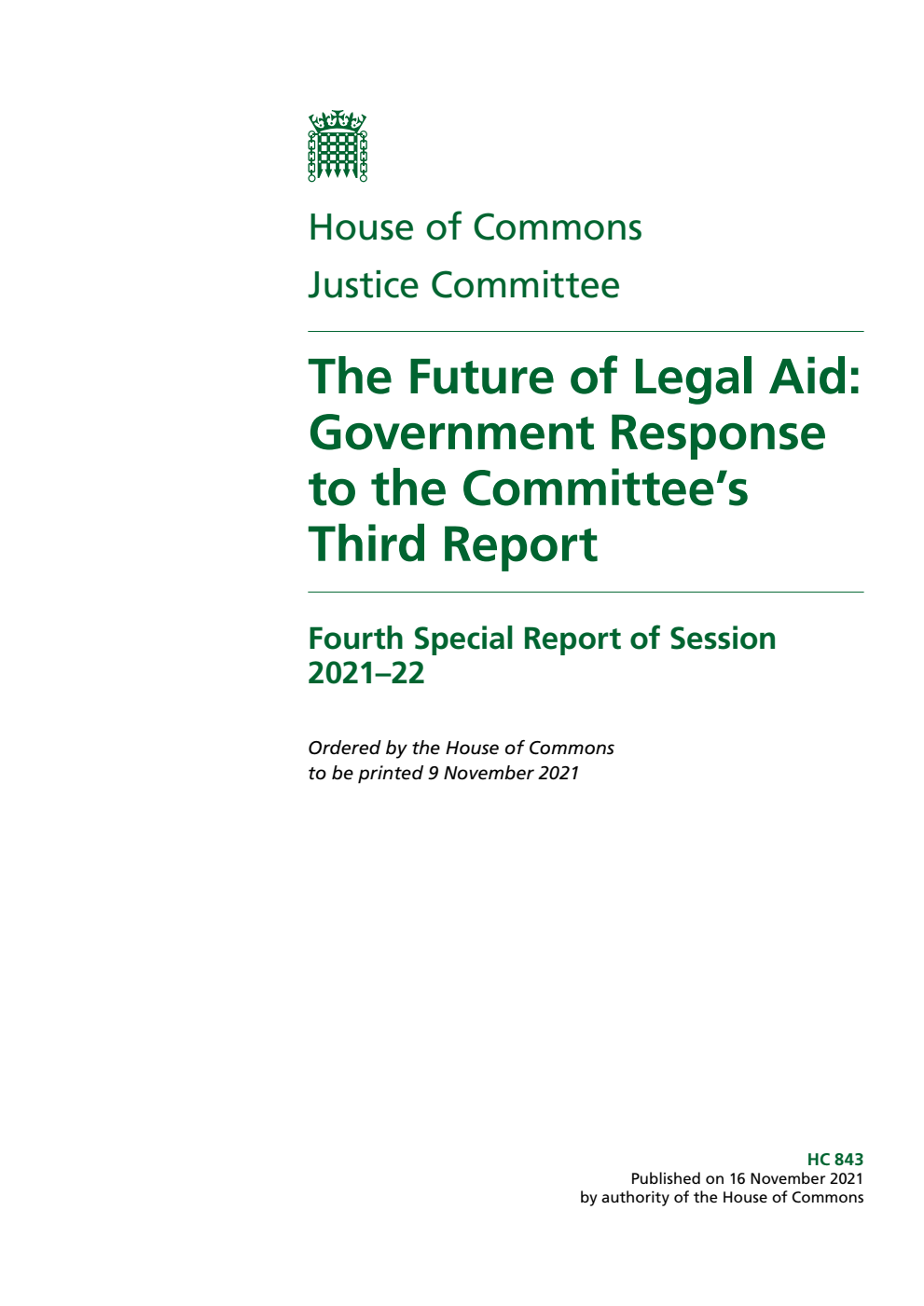 Justice Committee 4th Special Report. The Future of Legal Aid: Government Response to the Committee’s Third Report