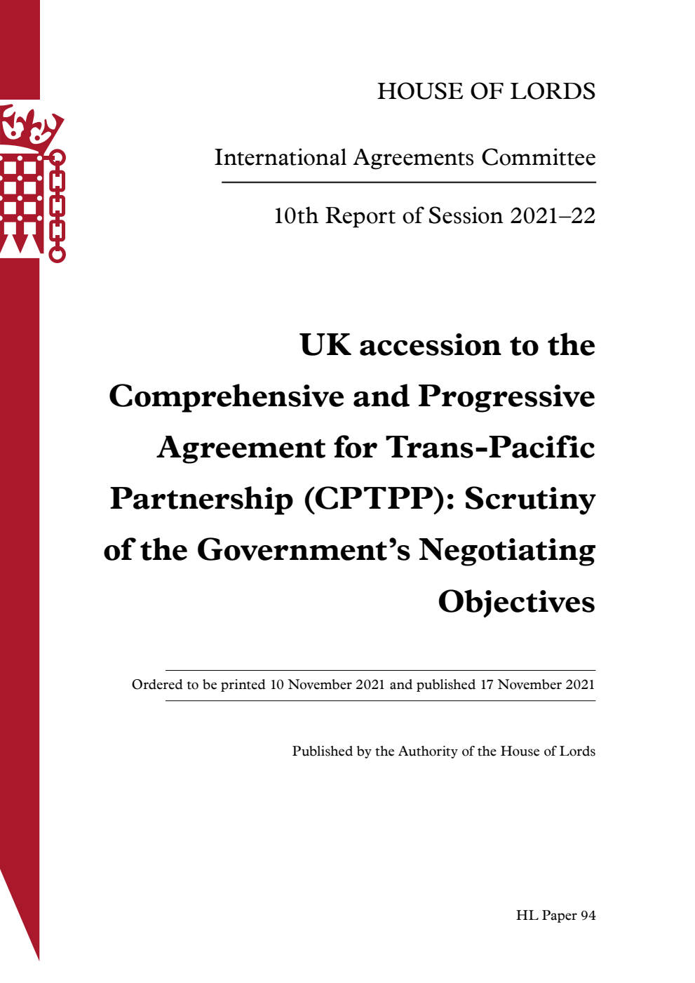 International Agreements Committee 10th Report. UK accession to the Comprehensive and Progressive Agreement for Trans-Pacific Partnership (CPTPP): Scrutiny of the Government’s Negotiating Objectives Volume 1. Report