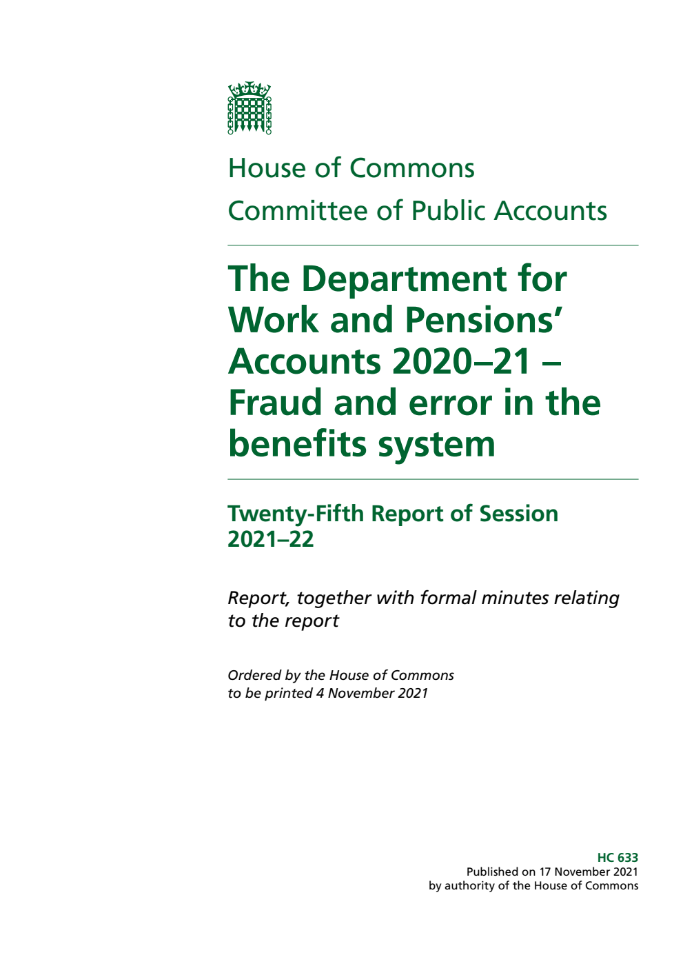 Public Accounts Committee 25th Report. The Department for Work and Pensions’ Accounts 2020–21 – Fraud and error in the benefits system Volume 1. Report